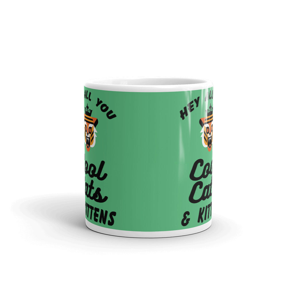 Hey All You Cool Cats And Kittens Coffee Mug Tea Cup