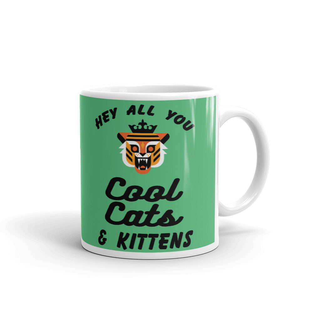 Hey All You Cool Cats And Kittens Coffee Mug Tea Cup