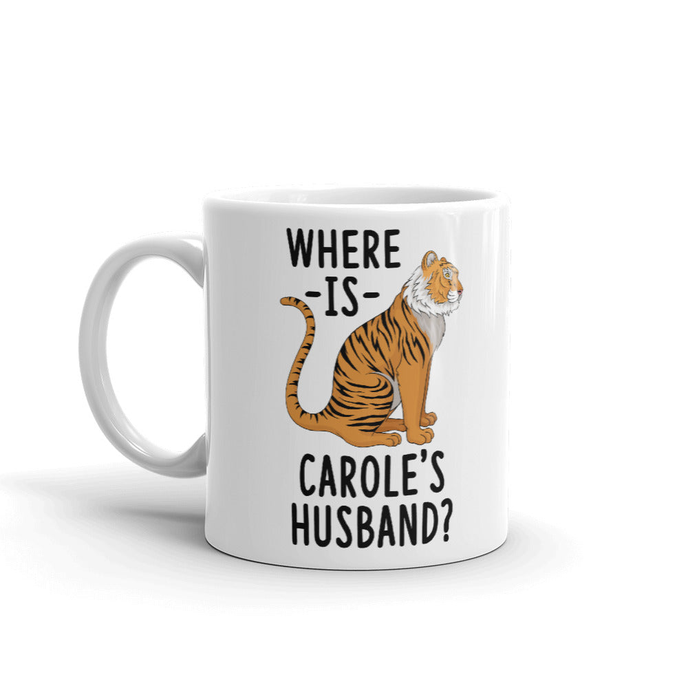 Where Is Carole's Husband Tiger Coffee Mug Tea Cup