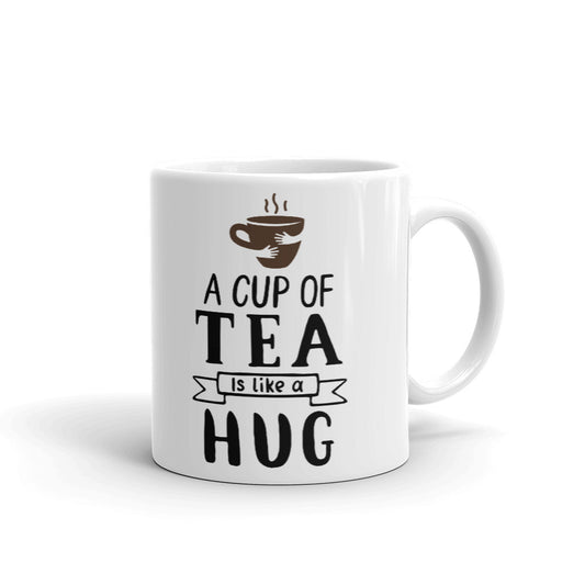A Cup of Tea is Like A Hug Funny Tea Coffee Mug Tea Cup