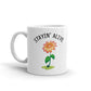 Stayin' Alive Coffee Tea Ceramic Mug/Cup