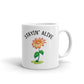 Stayin' Alive Coffee Tea Ceramic Mug/Cup