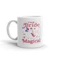 This Bride Is Magical Coffee Tea Ceramic Mug/Cup