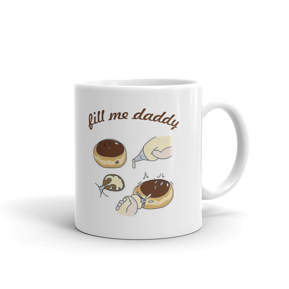 Fill Me Daddy Coffee Tea Ceramic Mug/Cup
