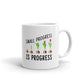 Small Progress Is Progress Coffee Tea Ceramic Mug/Cup