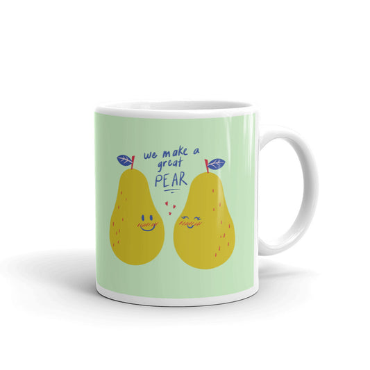 We Make A Great Pear Coffee Tea Ceramic Mug/Cup