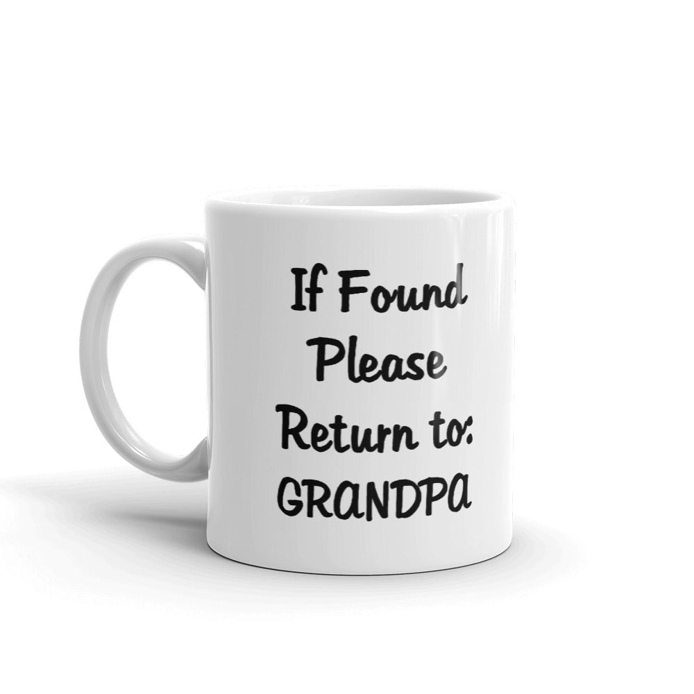 If Found Please Return To Grandpa Coffee Ceramic Mug/Cup