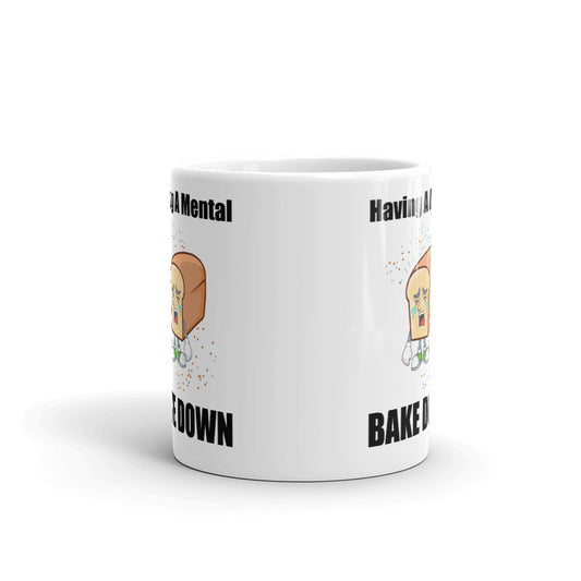 Having A Mental Bake Down Coffee Mug Tea Cup