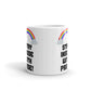 Stay Inside With Pride White Print Coffee Mug Tea Cup