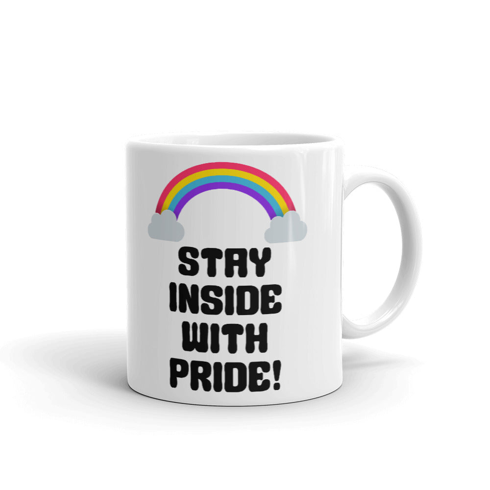 Stay Inside With Pride White Print Coffee Mug Tea Cup