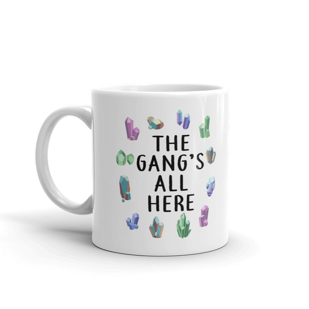 The Gangs All Here Crystals Coffee Mug Tea Cup