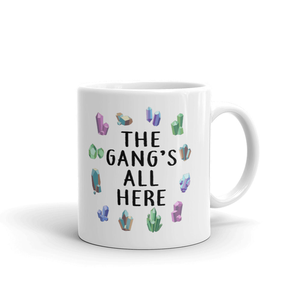The Gangs All Here Crystals Coffee Mug Tea Cup