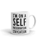 I'm On A Self preservation Staycation Coffee Mug Tea Cup