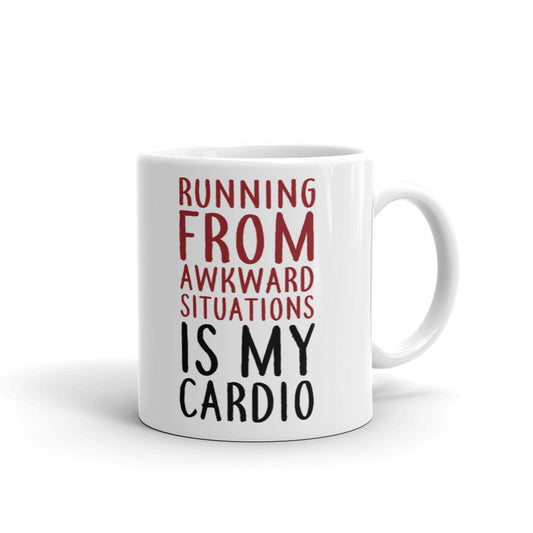 Running From Awkward Situations Is My Cardio Coffee Mug Tea Cup