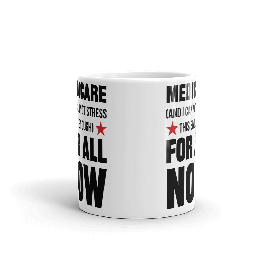 Medicare And I Cannot Stress This Enough For All Now Coffee Mug Tea Cup