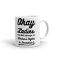 Okay Ladies Now Let's Unionize For Worker's Rights in Formation! Coffee Mug