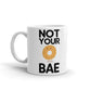 Not Your BAE Begel White Ceramic Coffee Mug Tea Cup
