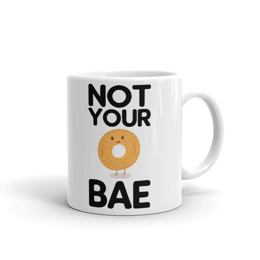 Not Your BAE Begel White Ceramic Coffee Mug Tea Cup