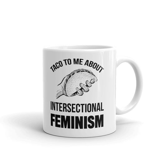 Toca To Me About Intersectional Feminism Coffee Ceramic Mug Tea Cup