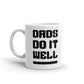 Dads Do It Well Print Unique Novelty Cup Gift Coffee Tea Ceramic Mug