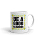 Be A Good Neighbor Print Unique Cup Gift Coffee Tea Ceramic Mug