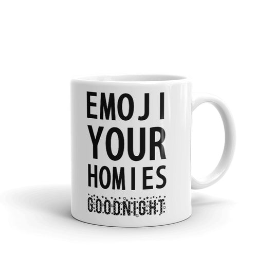 Your Homies Goodnight Unique Cup Gift Coffee Tea Ceramic Mug