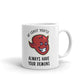 At Least You'll Always Have Your Demons Cup Gift Coffee Tea Ceramic Mug