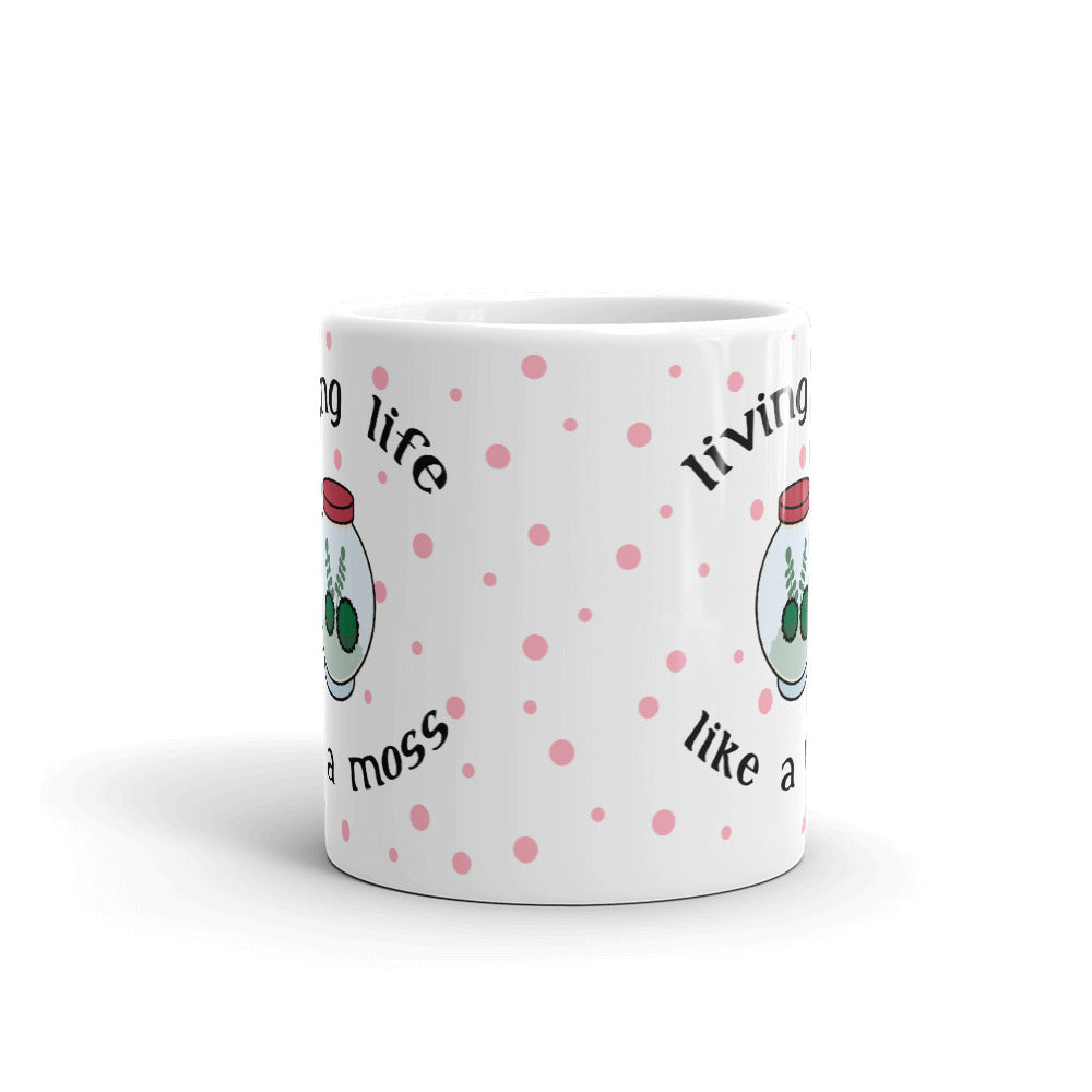 Living Life Like A Moss Unique Cup Gift Coffee Tea Ceramic Mug