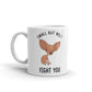 Small But Will Fight You Funny Unique Cup Gift Coffee Tea Ceramic Mug