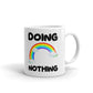 Doing Nothing Unique Funny Cup Gift Coffee Tea Ceramic Mug