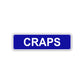 Craps Aluminum Street Sign Blue