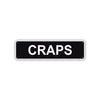 Craps Aluminum Street Sign Black
