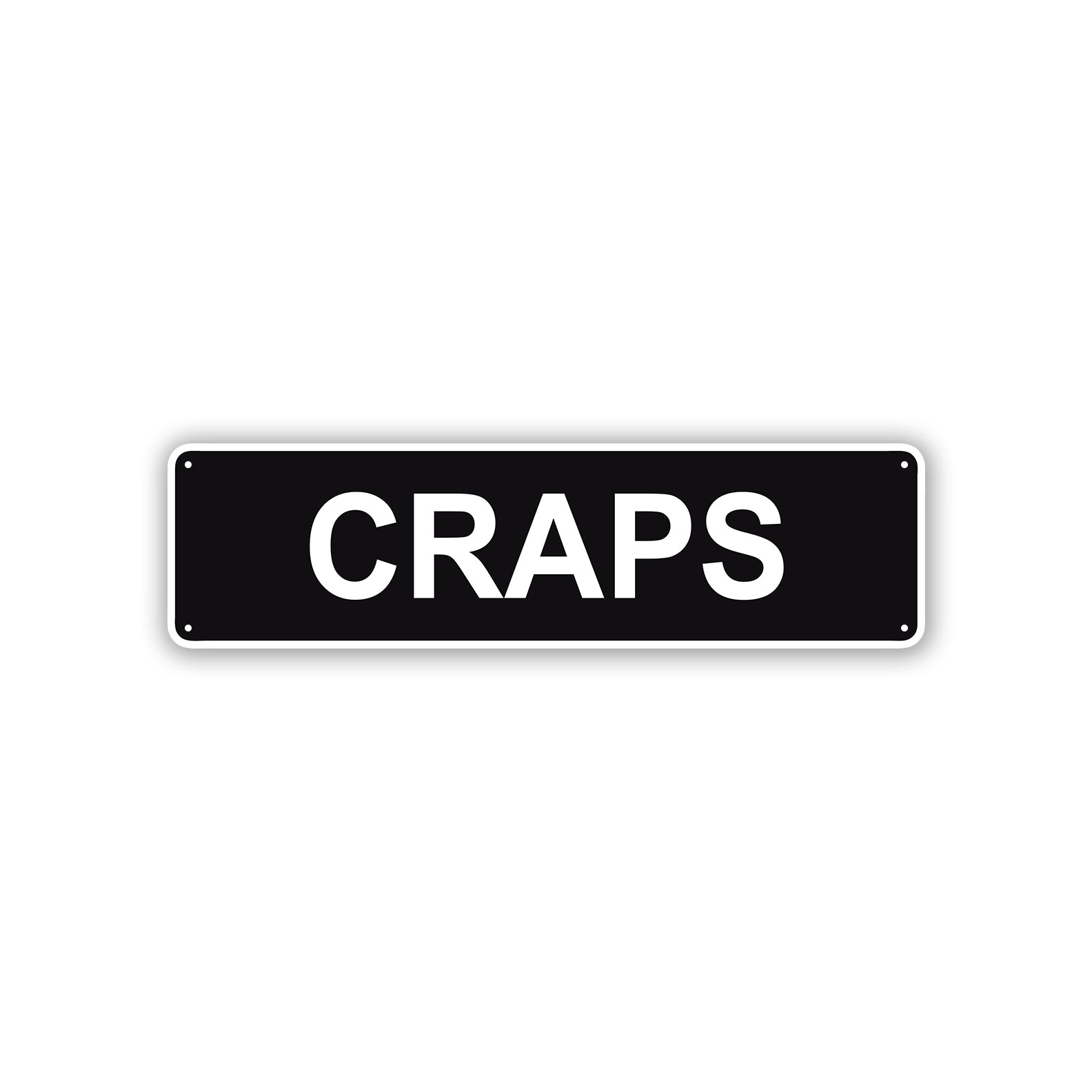 Craps Aluminum Street Sign Black
