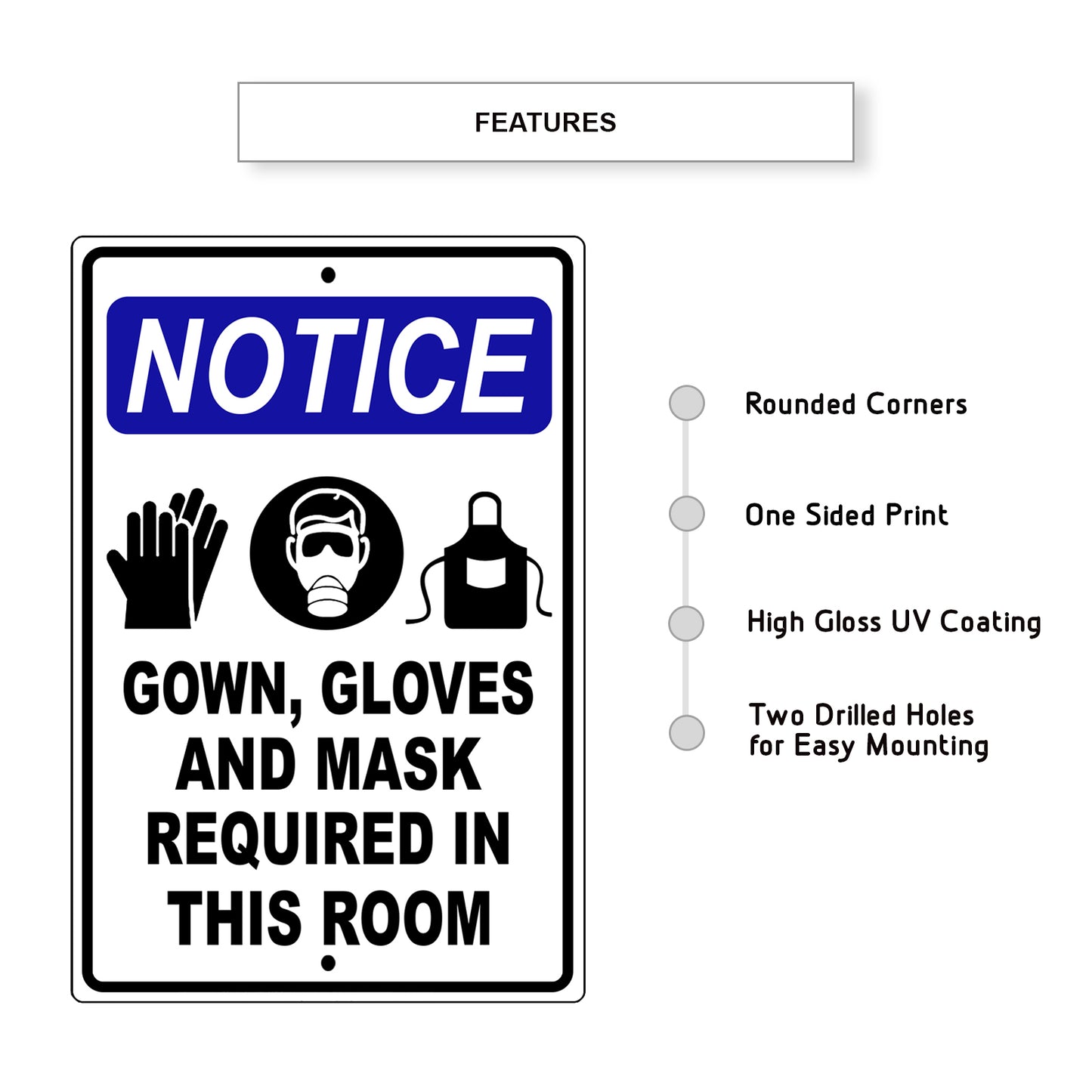 Notice gown gloves and mask required in this room aluminum metal sign