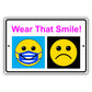 Wear that smile aluminum metal sign