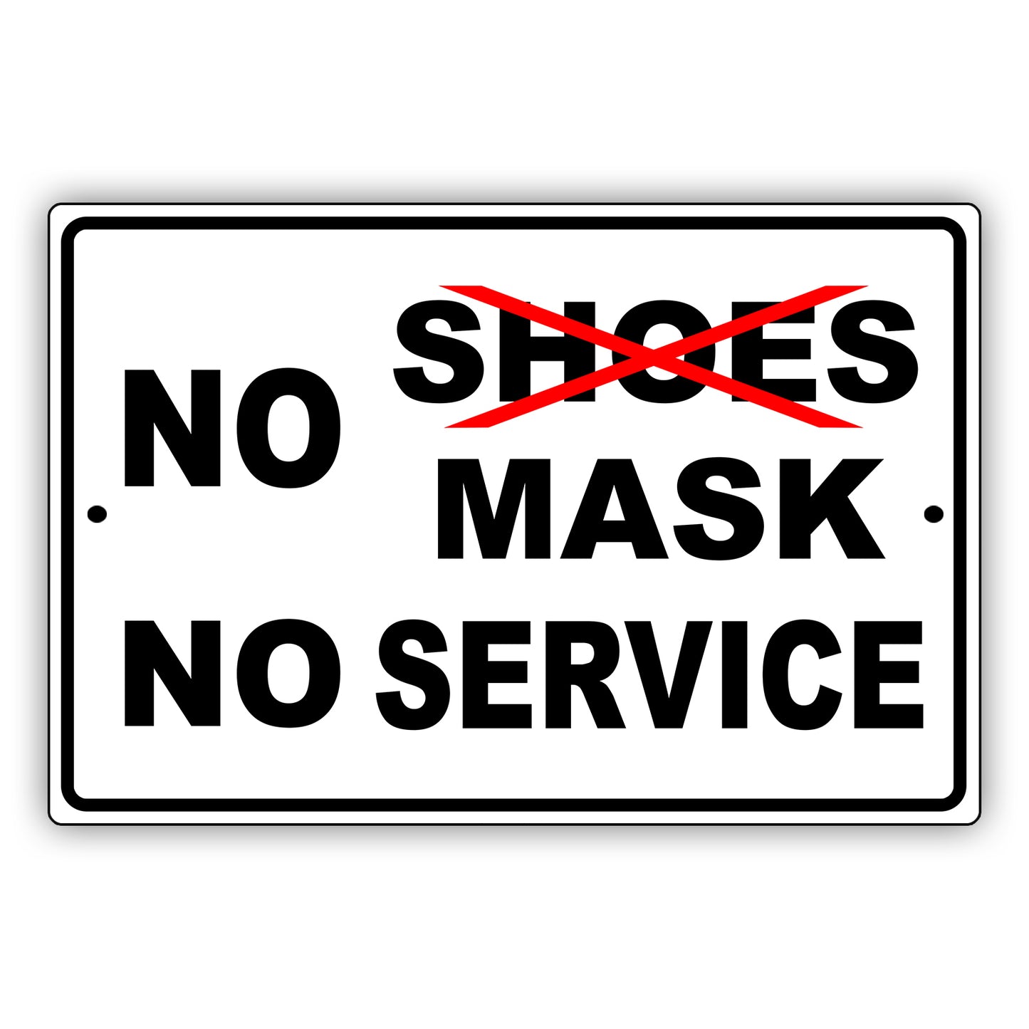 No shoes no mask no service aluminum metal sign