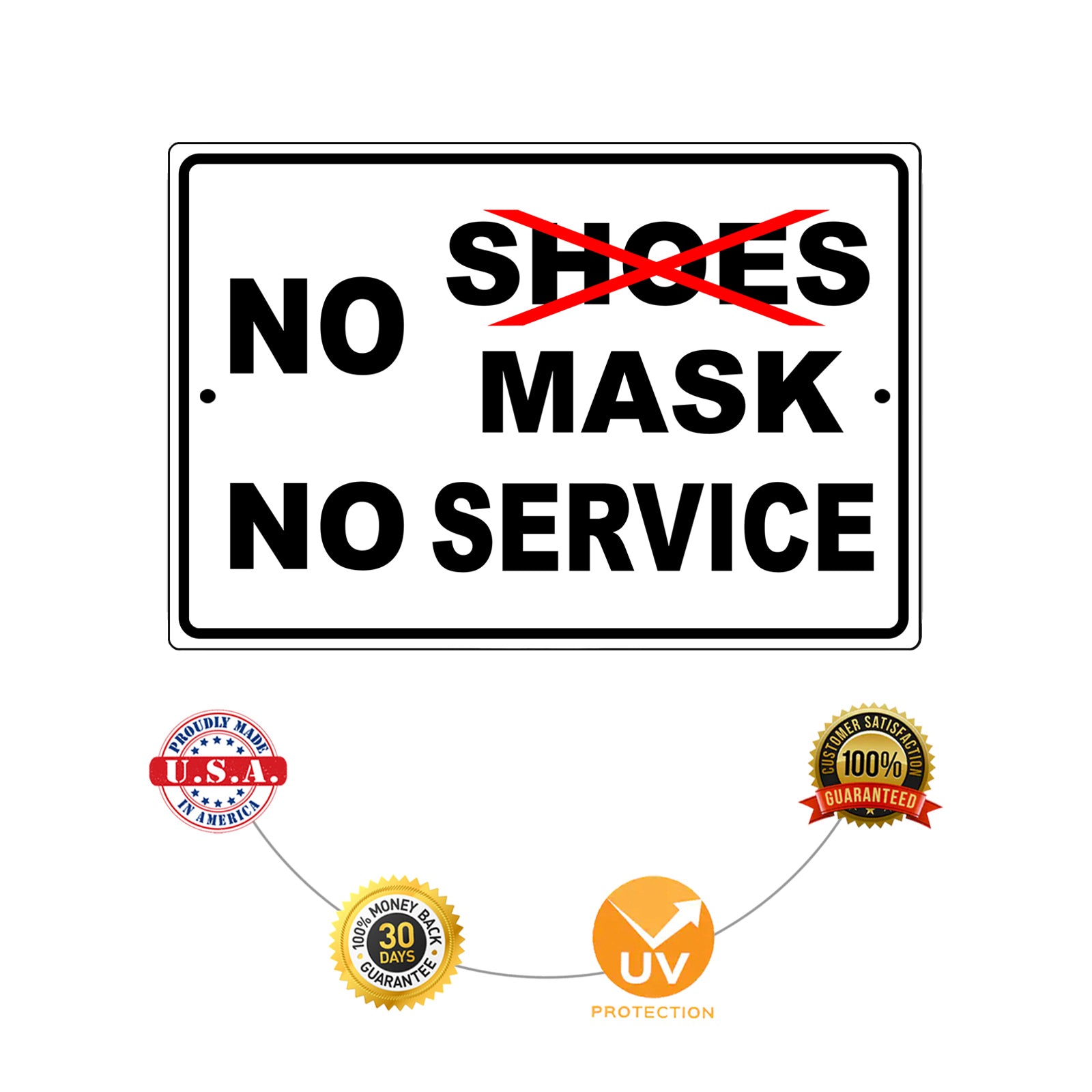 No shoes no mask no service aluminum metal sign