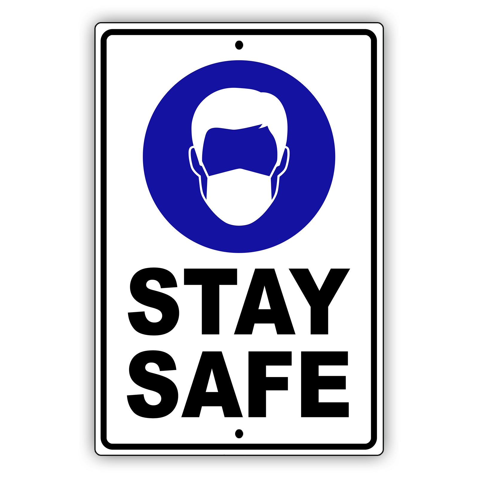 Stay safe aluminum metal sign