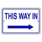 This way in right arrow aluminum metal sign