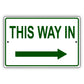 This way in right arrow aluminum metal sign