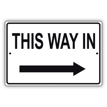 This way in right arrow aluminum metal sign