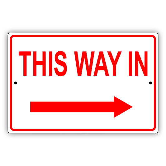 This way in right arrow aluminum metal sign