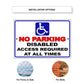 No parking disabled access required at all times aluminum metal sign