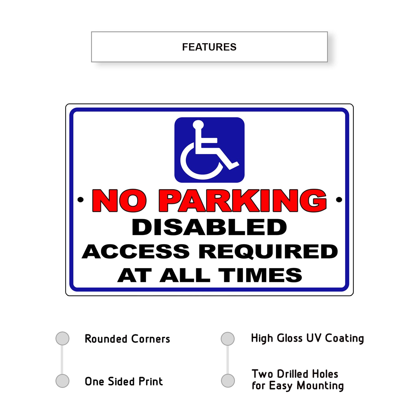 No parking disabled access required at all times aluminum metal sign