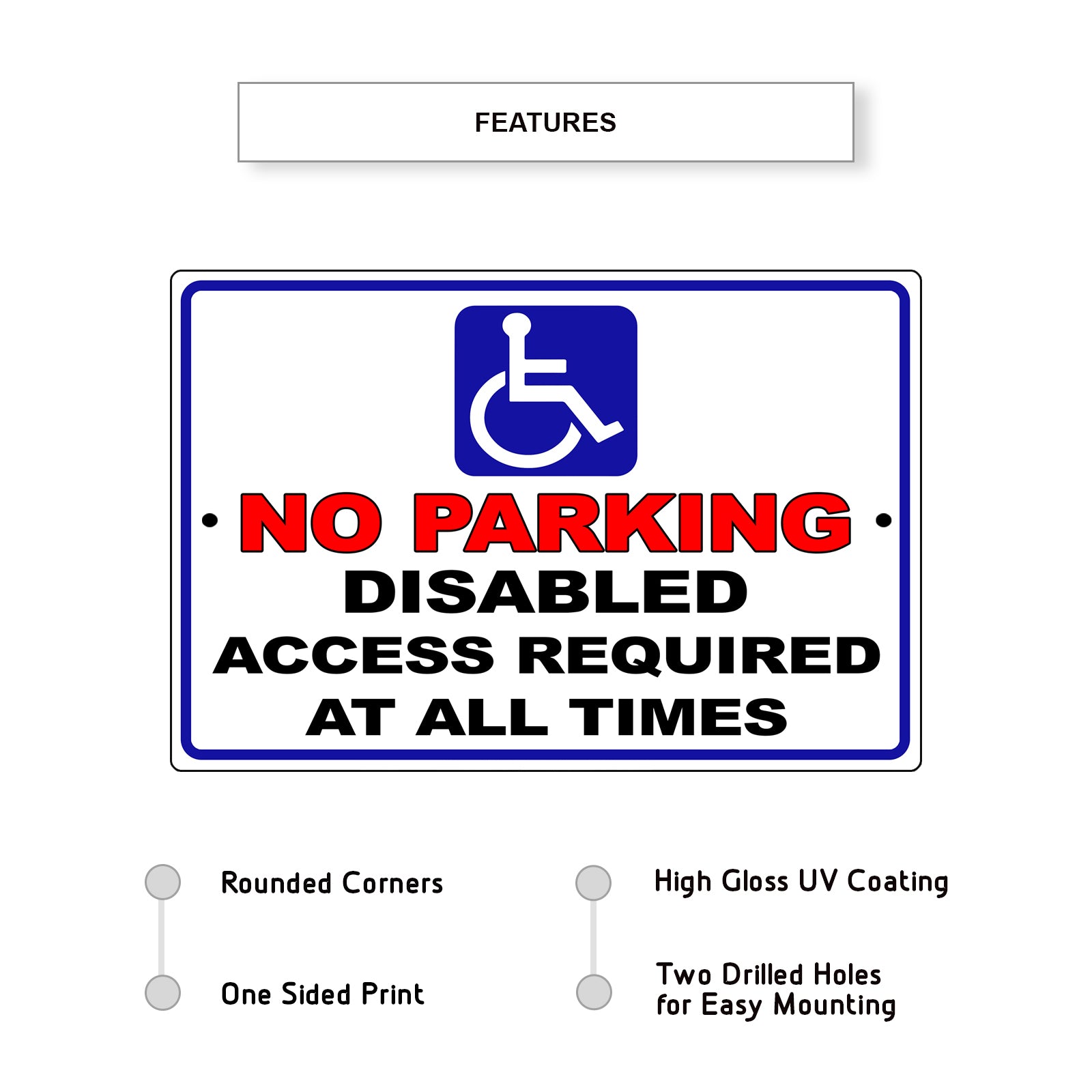 No parking disabled access required at all times aluminum metal sign