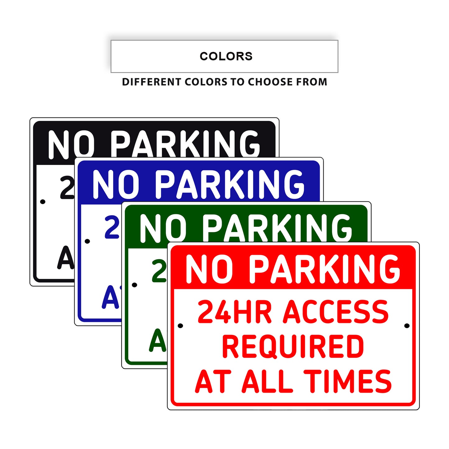 No parking 24hr access required at all times aluminum metal sign
