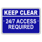 Keep Clear 24/7 Access Required Aluminum Metal Sign