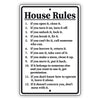 House rules home aluminum metal sign