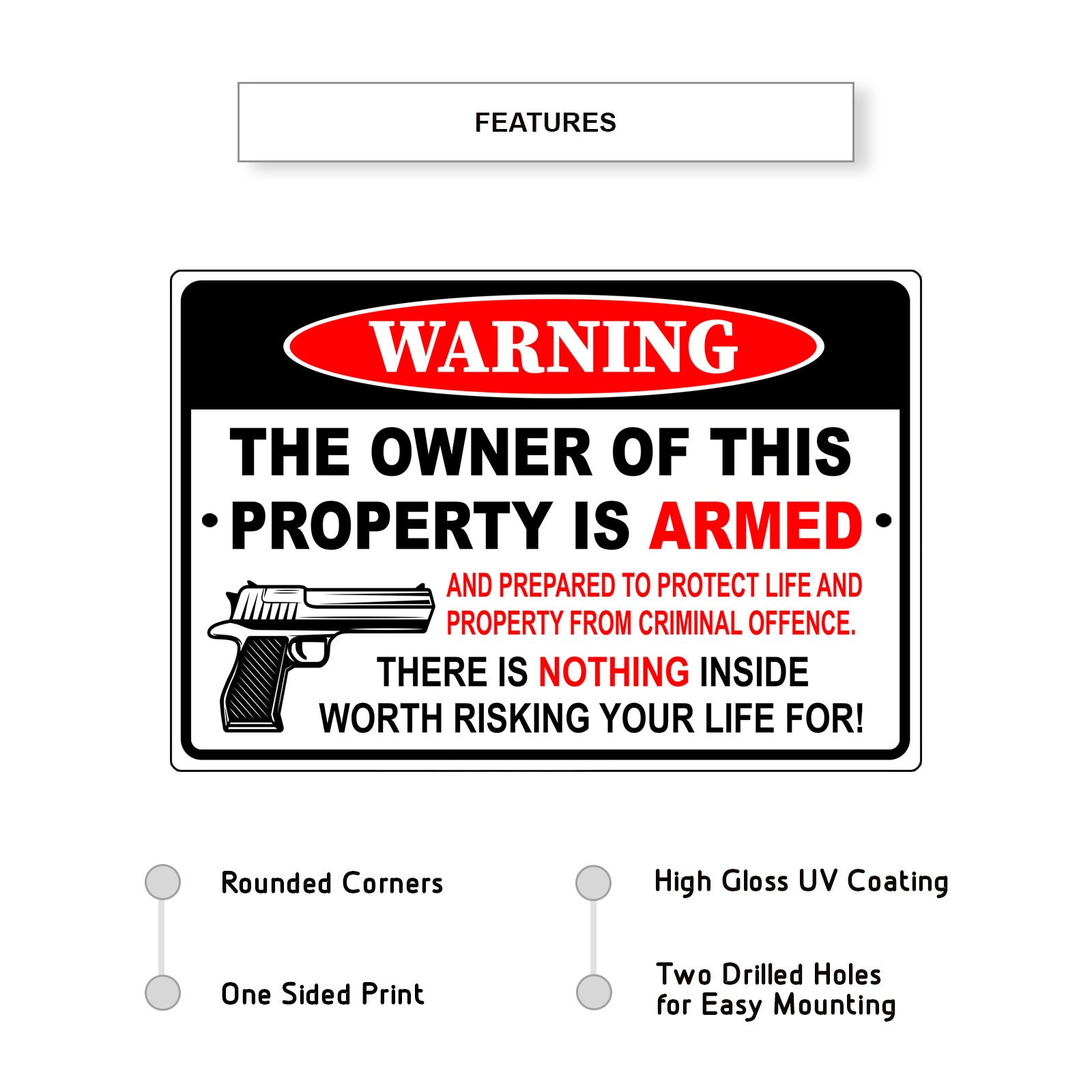 Warning the owner of this property is armed aluminum metal sign