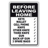 Before leaving home house rules aluminum metal sign black